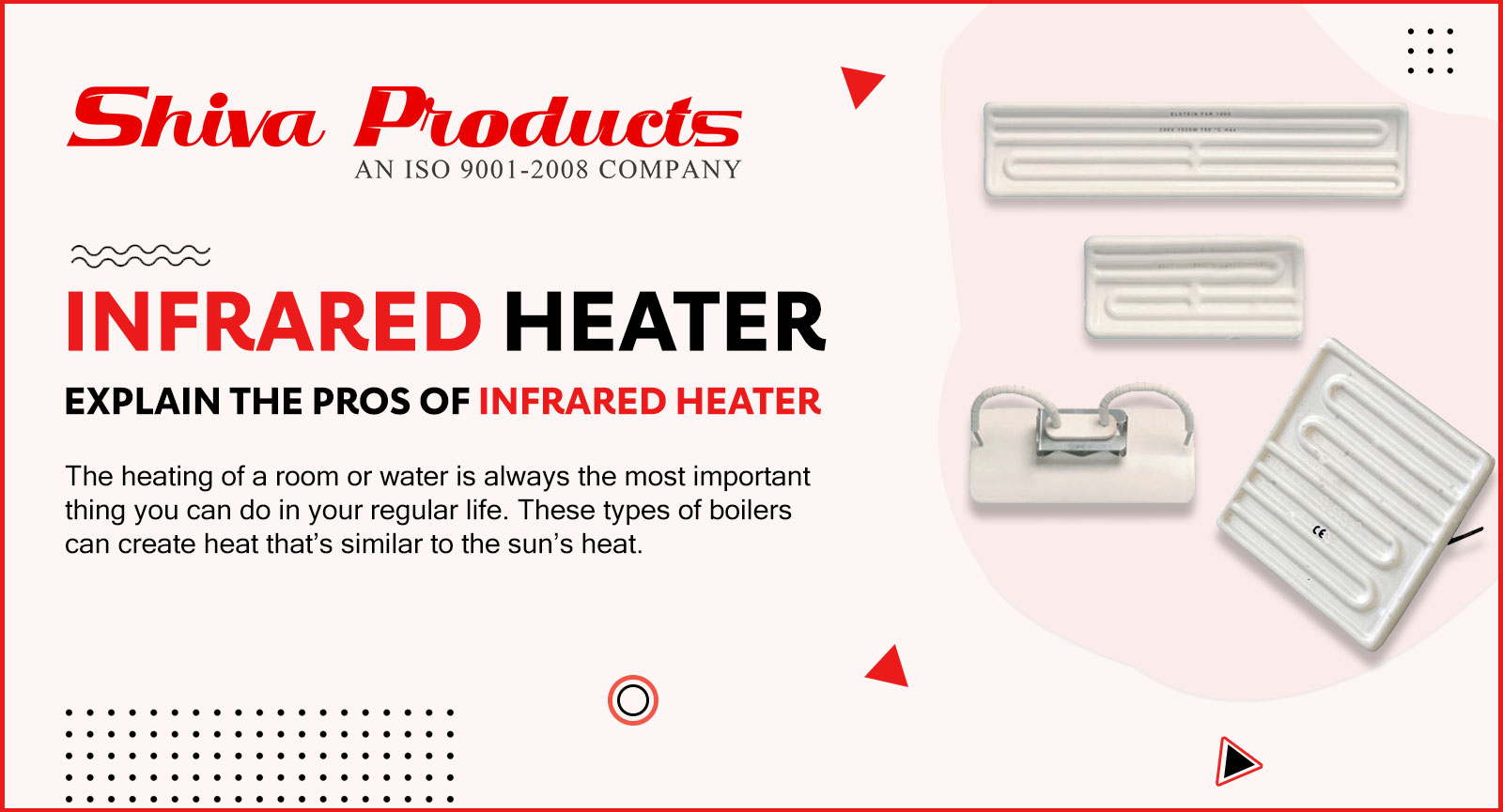 Shiva Heater - Describes the benefits of Infrared Heater